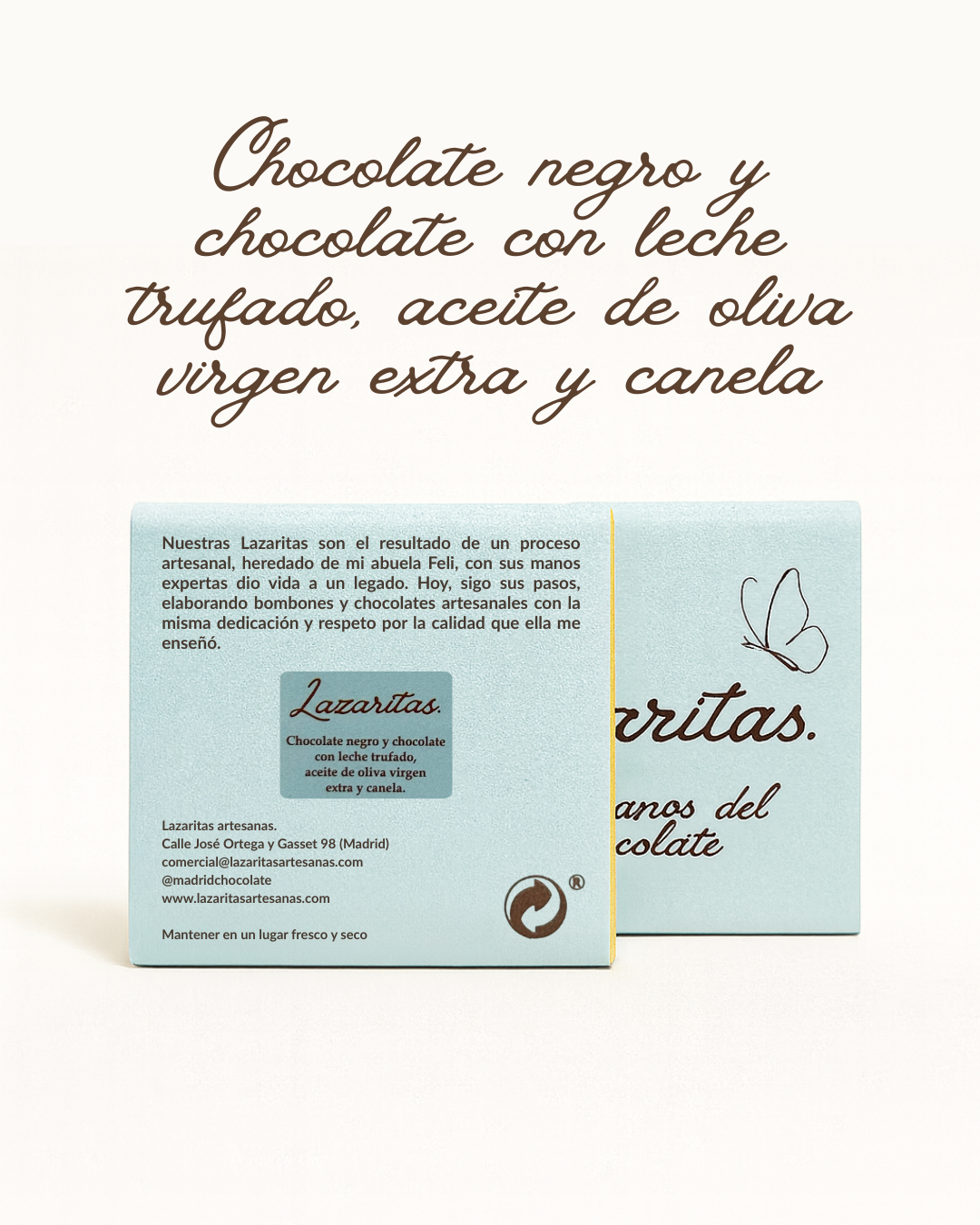 Lazarita chocolate negro y chocolate con leche trufado, aceite de oliva virgen extra y canela Lazarita chocolate negro y chocolate con leche trufado, aceite de oliva virgen extra y canela